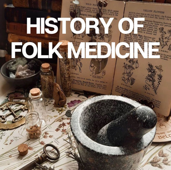 History of Folk Medicine - Herbal Folklore for Halloween 🌚