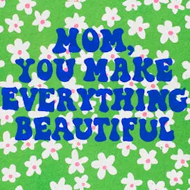 Beautiful Mom Flowers Greeting Card