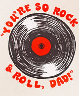 You're So Rock & Roll Dad Greeting Card