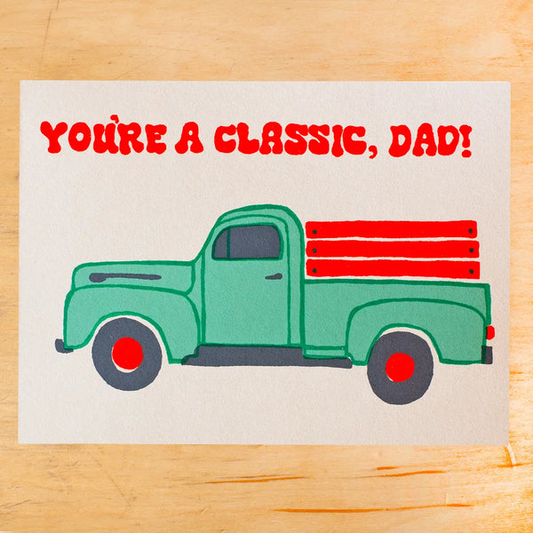 You're A Classic Dad Greeting Card